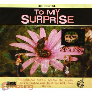 To My Surprise