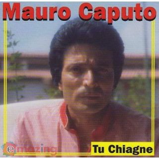 CD CAPUTO MAURO TU CHIAGNE
