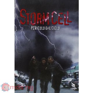 Storm Cell - Pericolo Dal Cielo