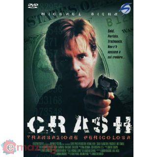 Crash. Transazione pericolosa dvd