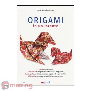 Origami in un Istante. Ediz. Illustrata