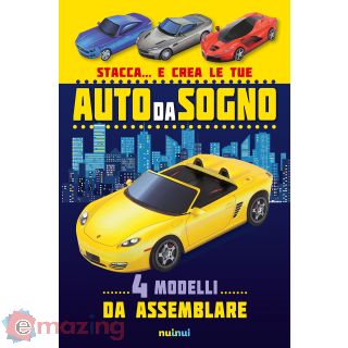 Stacca... e crea le tue auto da sogno. Ediz. a colori
