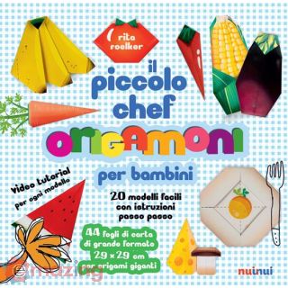 Il Piccolo Chef. Origamoni per Bambini. Ediz. a Colori. con Carte per Origami Staccabili Integrate al Libro