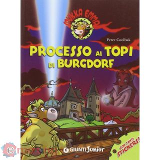Processo ai topi di Burgdorf. Mukka Emma. Con adesivi. Ediz. illustrata