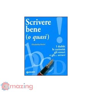 Scrivere Bene (o Quasi)