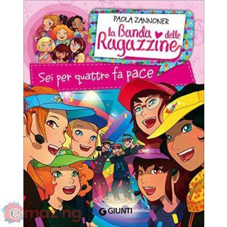 Sei per quattro fa pace. La banda delle ragazzine