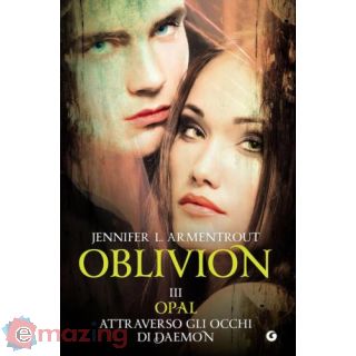 Opal attraverso gli occhi di Daemon. Oblivion Vol. 3