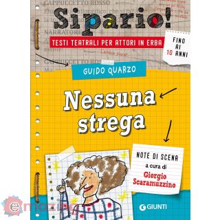 Nessuna strega. Testi teatrali per attori in erba