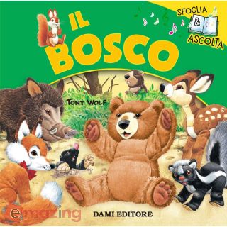 Il bosco. Sfoglia le pagine e ascolta i rumori del bosco