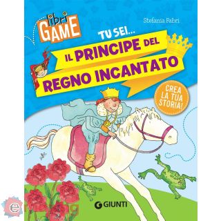 Tu sei... il principe del regno incantato