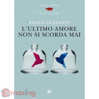 L'ultimo Amore Non Si Scorda Mai