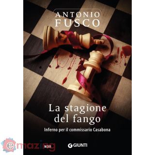 La Stagione del Fango. Inferno per Il Commissario Casabona