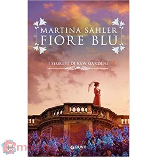 Fiore blu. I segreti di Kew Gardens