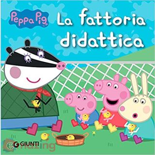La fattoria didattica. Peppa Pig