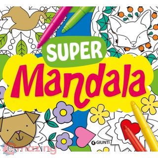Supermandala. Tante Idee da Colorare. Ediz. Illustrata