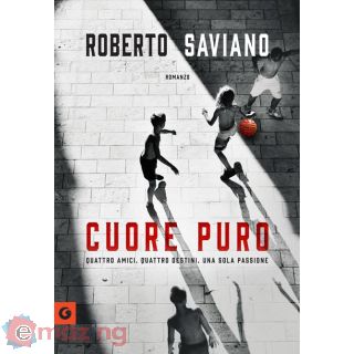Cuore puro. Quattro amici. Quattro destini. Una sola passione