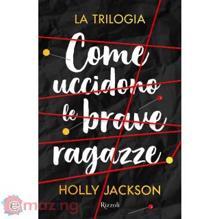Come Uccidono Le Brave Ragazze. La Trilogia