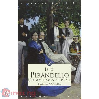 Un matrimonio ideale e altre novelle