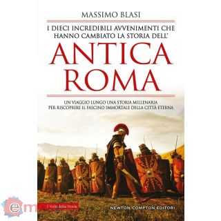I Dieci Incredibili Avvenimenti Che Hanno Cambiato La Storia Dell’antica Roma
