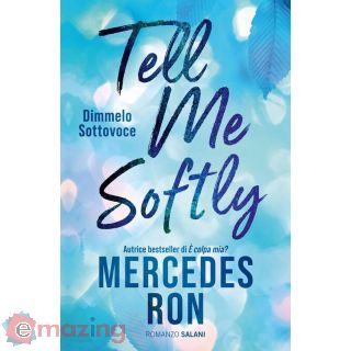 Tell Me Softly - Dimmelo Sottovoce