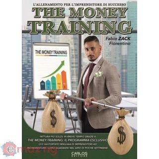The money training. L'allenamento per l'imprenditore di successo