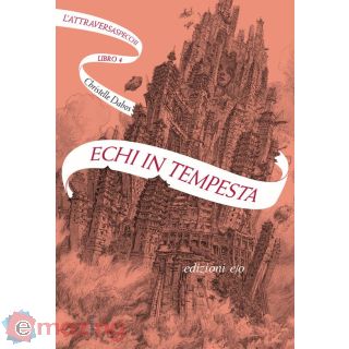 Echi in Tempesta. L'attraversaspecchi. Vol. 4