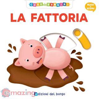 La fattoria. Muovi e scopri