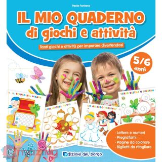 Il mio quaderno di giochi e attività 5/6 anni. Tanti giochi e attività per imparare divertendosi