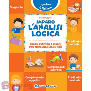 Imparo l'analisi logica. Tante attività e giochi per non sbagliare più!