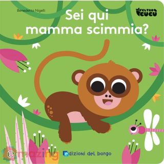 Sei Qui Mamma Scimmia? Feltro Cucù. Ediz. a Colori