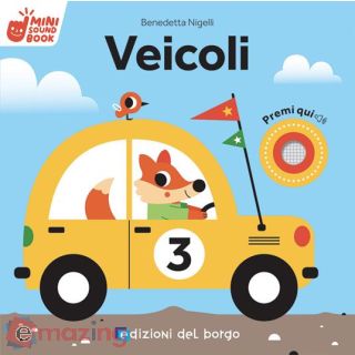 Veicoli. Mini Sound Book. Ediz. a Colori