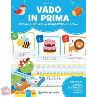 Vado in Prima. Imparo a Leggere e Scrivere. Ediz. a Colori