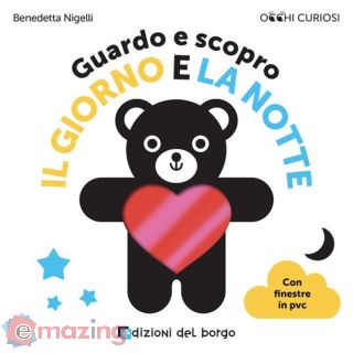 Guardo e Scopro Il Giorno e La Notte. Ediz. a Colori