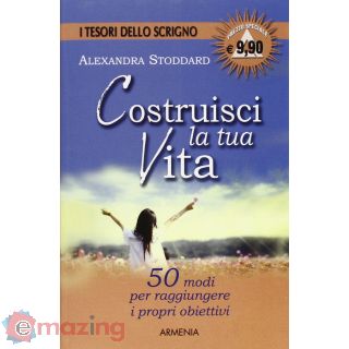 Costruisci la tua vita