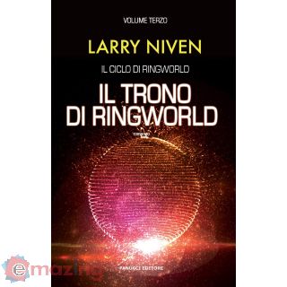 Il trono di Ringworld. Il ciclo di Ringworld. Vol. 3