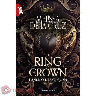 L'anello e La Corona. The Ring & The Crown. Vol. 1
