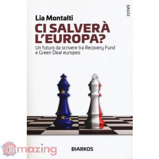 Ci Salverà L'europa? un Futuro da Riscrivere Tra Recovery Fund e Green Deal Europeo