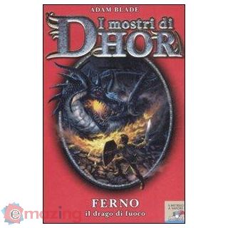 Ferno, Il Drago di Fuoco. I Mostri di Dhor. Ediz. Illustrata. Vol. 1