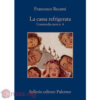 La Cassa Refrigerata. Commedia Nera N. 4