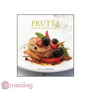Frutta Dall'antipasto al Dolce