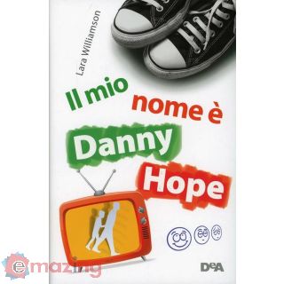 Un Papà in Diretta. Il Mio Nome è Danny Hope
