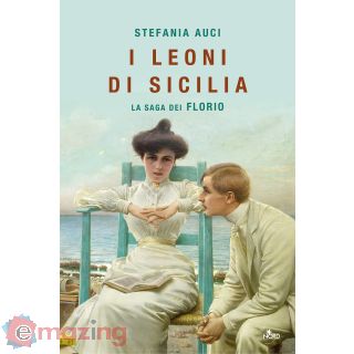 I leoni di Sicilia. La saga dei Florio