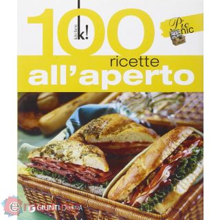 Cento ricette all'aperto. Ediz. illustrata