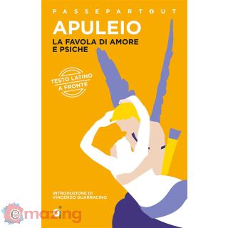 La favola di Amore e Psiche. Testo latino a fronte