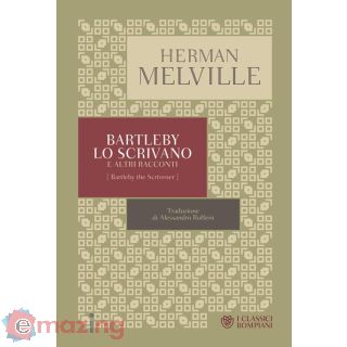 Bartleby lo scrivano e altri racconti