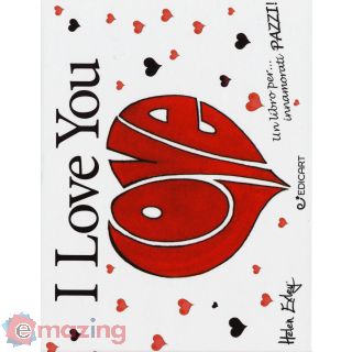 I love you. Un libro per... innamorati pazzi!