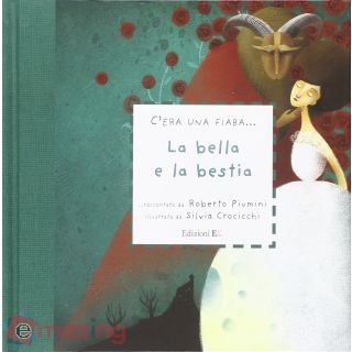 La Bella e la Bestia. Ediz. illustrata