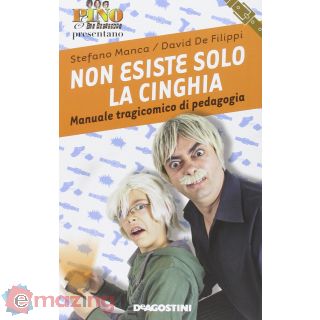 Non esiste solo la cinghia. Manuale tragicomico di pedagogia