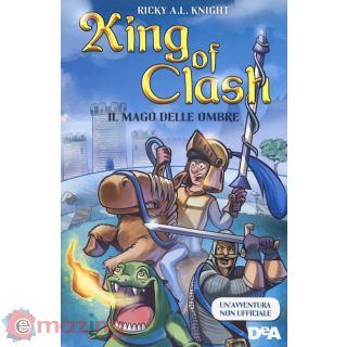 King Of Clash - Il Mago delle Ombre