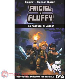 La Foresta di Varogg. Frigiel e Fluffy